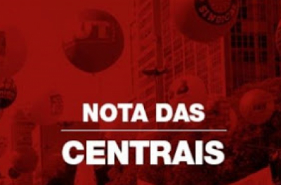 Centrais sindicais repudiam ataques de Bolsonaro ao sistema eleitoral e à democracia