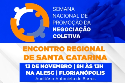 Encontro Regional da Semana da Negociação Coletiva em SC acontece dia 13 de novembro