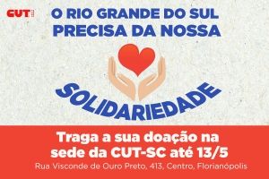Sede da CUT-SC é ponto de coleta de doações para vítimas do RS