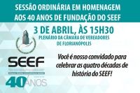 Sessão na Câmara de Florianópolis homenageará 40 anos de fundação do SEEF