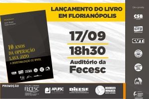 Livro sobre dez anos da Operação Lava-Jato será lançado na terça (17), na FECESC