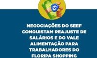 SEEF garante reajuste de salÃ¡rios e vale-alimentaÃ§Ã£o para trabalhadores do Floripa Shopping