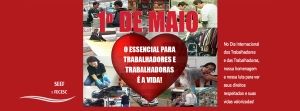 1º DE MAIO - O ESSENCIAL PARA TRABALHADORES E TRABALHADORAS É A VIDA!