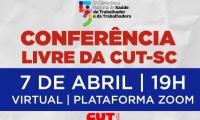 CUT-SC organiza ConferÃªncia Livre de SaÃºde do Trabalhador e da Trabalhadora